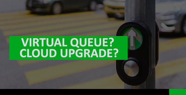 virtual queue cloud upgrade